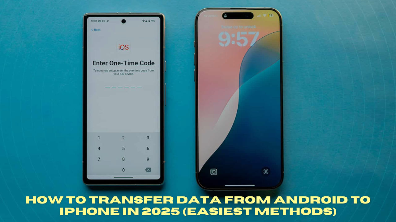 How to Transfer Data from Android to iPhone in 2025 (Easiest Methods)