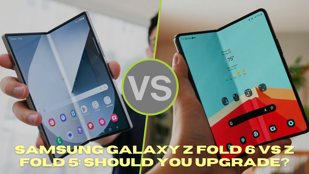 Galaxy Z Fold 6 vs Z Fold 5