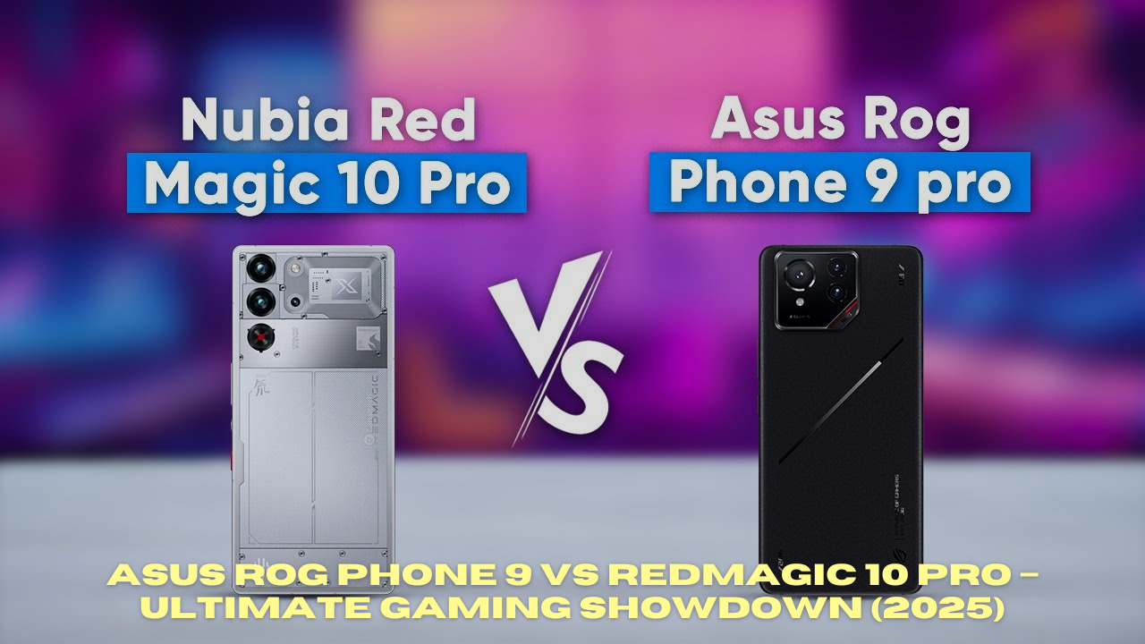 Asus ROG Phone 9 vs RedMagic 10 Pro – Ultimate Gaming Showdown (2025)